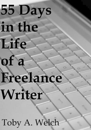 55 Days in the Life of a Freelance Writer