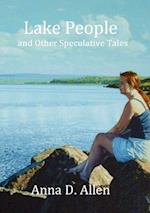 Lake People and Other Speculative Tales