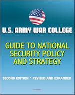 U.S. Army War College Guide to National Security Policy and Strategy: Second Edition, Revised and Expanded