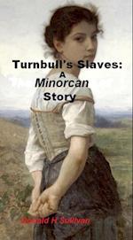 Turnbull's Slaves: A Minorcan Story