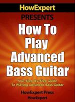 How To Play Advanced Bass Guitar