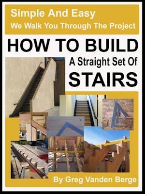 How To Build Straight Stairs