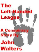Left-Handed League: A Conspiracy Story