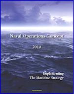 Naval Operations Concept 2010: Maritime Security, Power Projection, Force Structure, Seapower Strategy for Navy, Marines, and Coast Guard