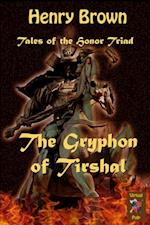 Tales of the Honor Triad: The Gryphon of Tirshal