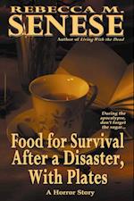 Food for Survival After a Disaster, With Plates: A Horror Story