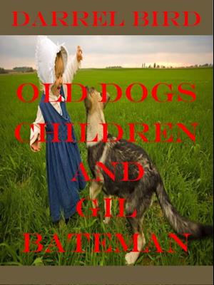 Old Dogs Children And Gil Bateman