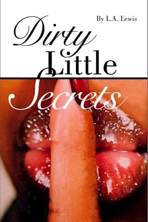 Dirty Little Secrets