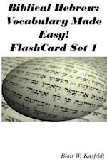 Biblical Hebrew: Vocabulary Made Easy! Flash Cards Set 1