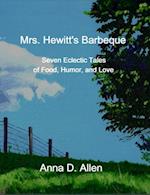 Mrs. Hewitt's Barbeque: Seven Eclectic Tales of Food, Humor, and Love