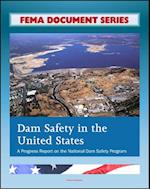 FEMA Document Series: Dam Safety in the United States - A Progress Report on the National Dam Safety Program - FEMA P-759