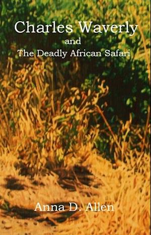 Charles Waverly and the Deadly African Safari