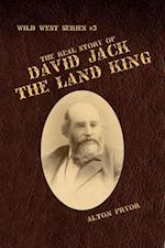 Real Story of David Jack, The Land King