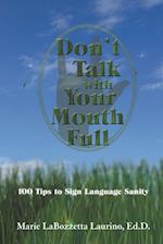 Don'T Talk with Your Mouth Full