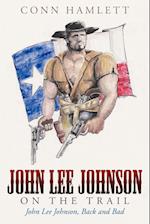 John Lee Johnson on the Trail