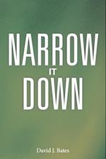 Narrow It Down