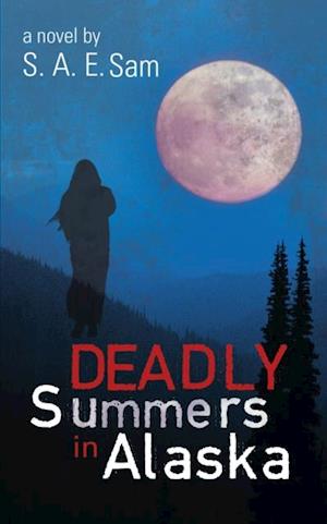 Deadly Summers in Alaska