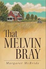 That Melvin Bray