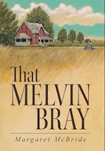 That Melvin Bray