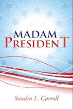 Madam President