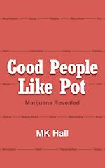 Good People Like Pot