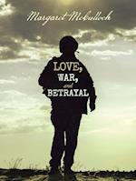 Love, War, and Betrayal