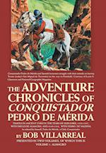 The Adventure Chronicles of Conquistador Pedro De Mérida