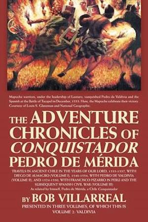 The Adventure Chronicles of Conquistador Pedro De Mérida