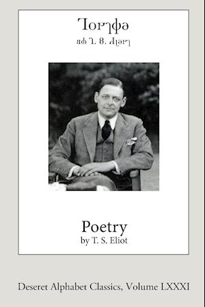 Poetry by T.S. Eliot (Deseret Alphabet edition)