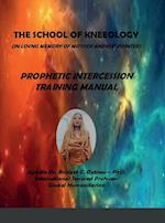 Prophetic Intercession - The School of Kneeology 