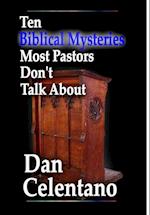 Ten Biblical Mysteries Most Pastors Don't Talk About 