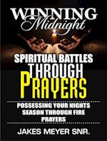WINNING MIDNIGHT SPIRITUAL BATTLES THROUGH PRAYERS