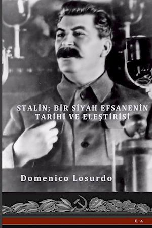 STALIN- Bir Siyah Efsanenin Tarihi ve Elestirisi