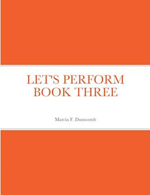 LET'S PERFORM BOOK THREE