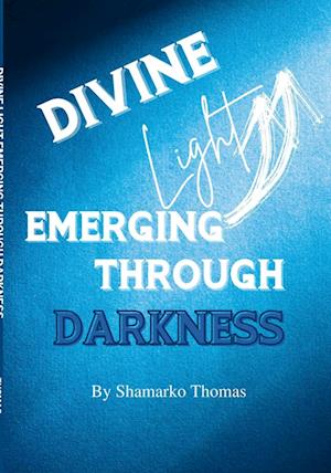 Divine Light Emerging Through Darkness