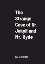 The Strange Case of Dr. Jekyll and Mr. Hyde 