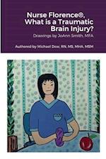 Nurse Florence®, What is a Traumatic Brain Injury? 