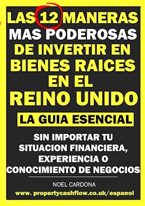 Las 12 Maneras Mas Poderosas de Invertir en Bienes Raíces En El Reino Unido