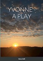YVONNE - A PLAY 