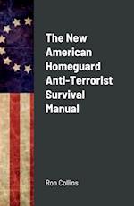 The New American Homeguard Anti-Terrorist Survival Manual 