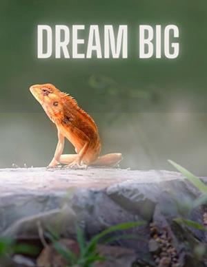 Dream Big Notebook