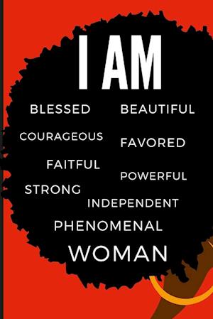 I AM PHENOMENAL WOMAN