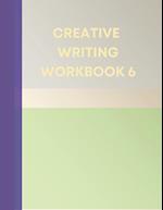 CREATIVE WRITING WORKBOOK 6