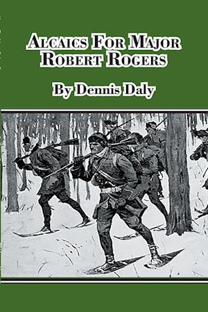 Alcaics For Major Robert Rogers