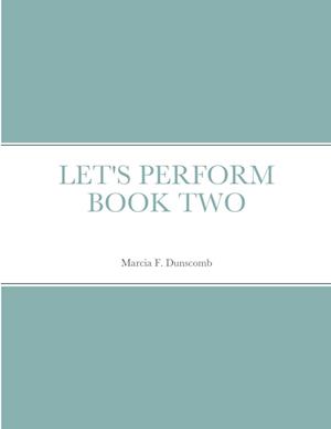 LET'S PERFORM BOOK TWO