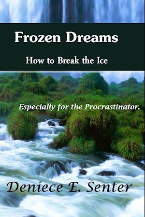 Frozen Dreams How to Break the Ice