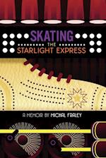 Skating the Starlight Express