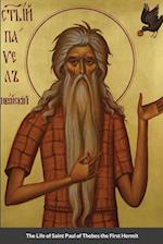 The Life of Saint Paul of Thebes the First Hermit