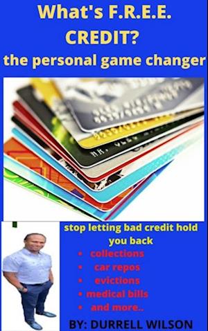 WHAT'S F.R.E.E. CREDIT? the personal game changer