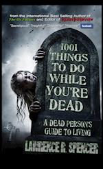 1001 THINGS TO DO WHILE YOU'RE DEAD 